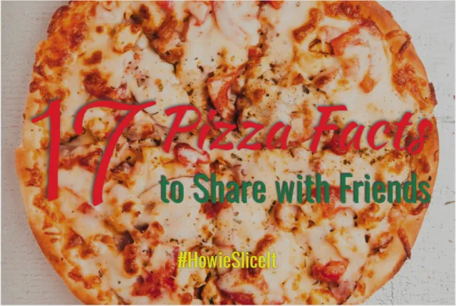 17 Fun Facts About Pizza Nutrition And